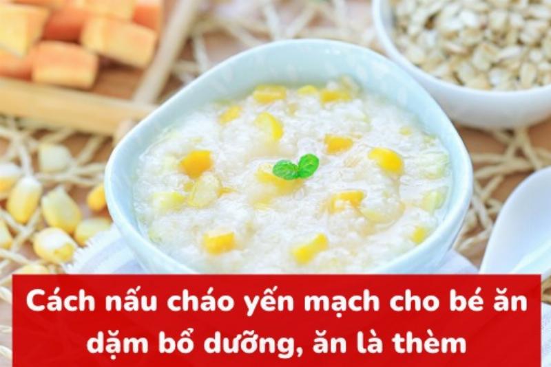 Mẹo hay khi nấu cháo yến mạch cho bé