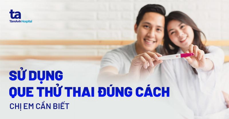 Đọc kết quả que thử thai chính xác