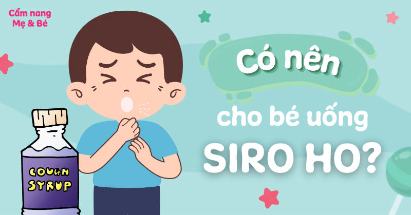 Mẹ cho bé uống siro