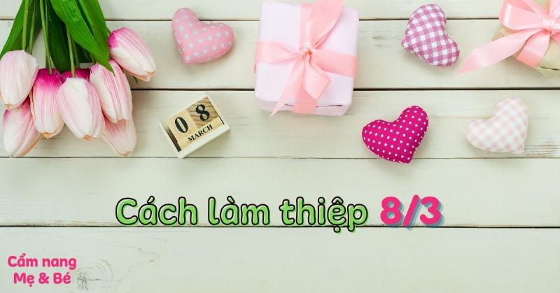 Tự Làm Thiệp 8/3
