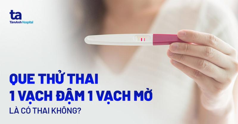 Vạch mờ trên que thử thai