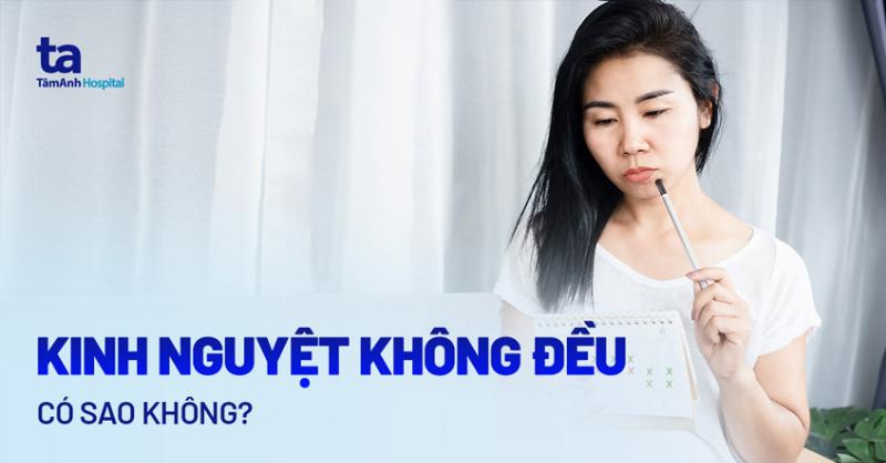 Chu kỳ kinh nguyệt không đều
