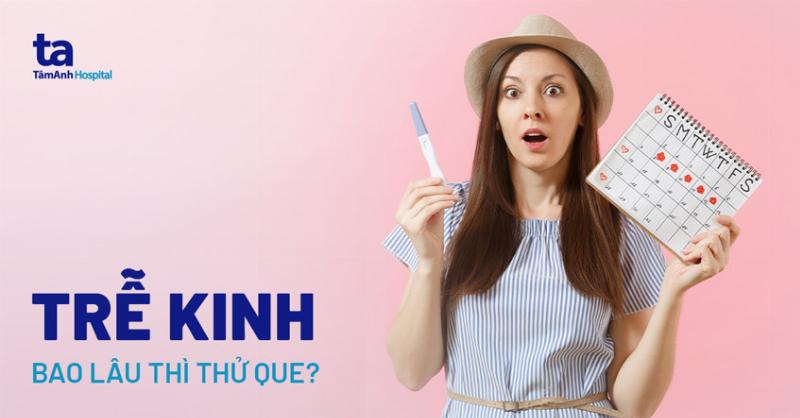 Que thử thai sau khi trễ kinh